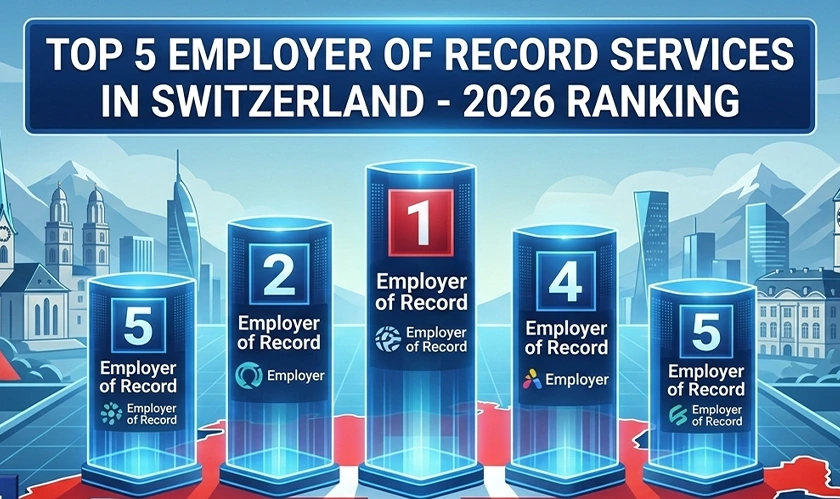 Top 5 Employer of Record Services in Switzerland for 2026